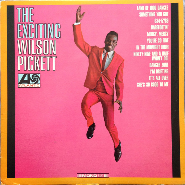 Wilson Pickett: The Exciting Wilson Pickett (1966)